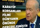MHP Lideri Bahçeli: Uluslararası İlişkilerdeki Güç Kullanımı!