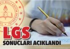 2026 LGS SONUÇLARI AÇIKLANDI