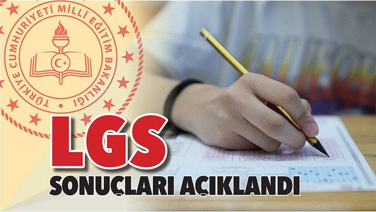 2026 LGS SONUÇLARI AÇIKLANDI